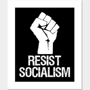 Resist Socialism - Anti Communism Anti SJW Posters and Art